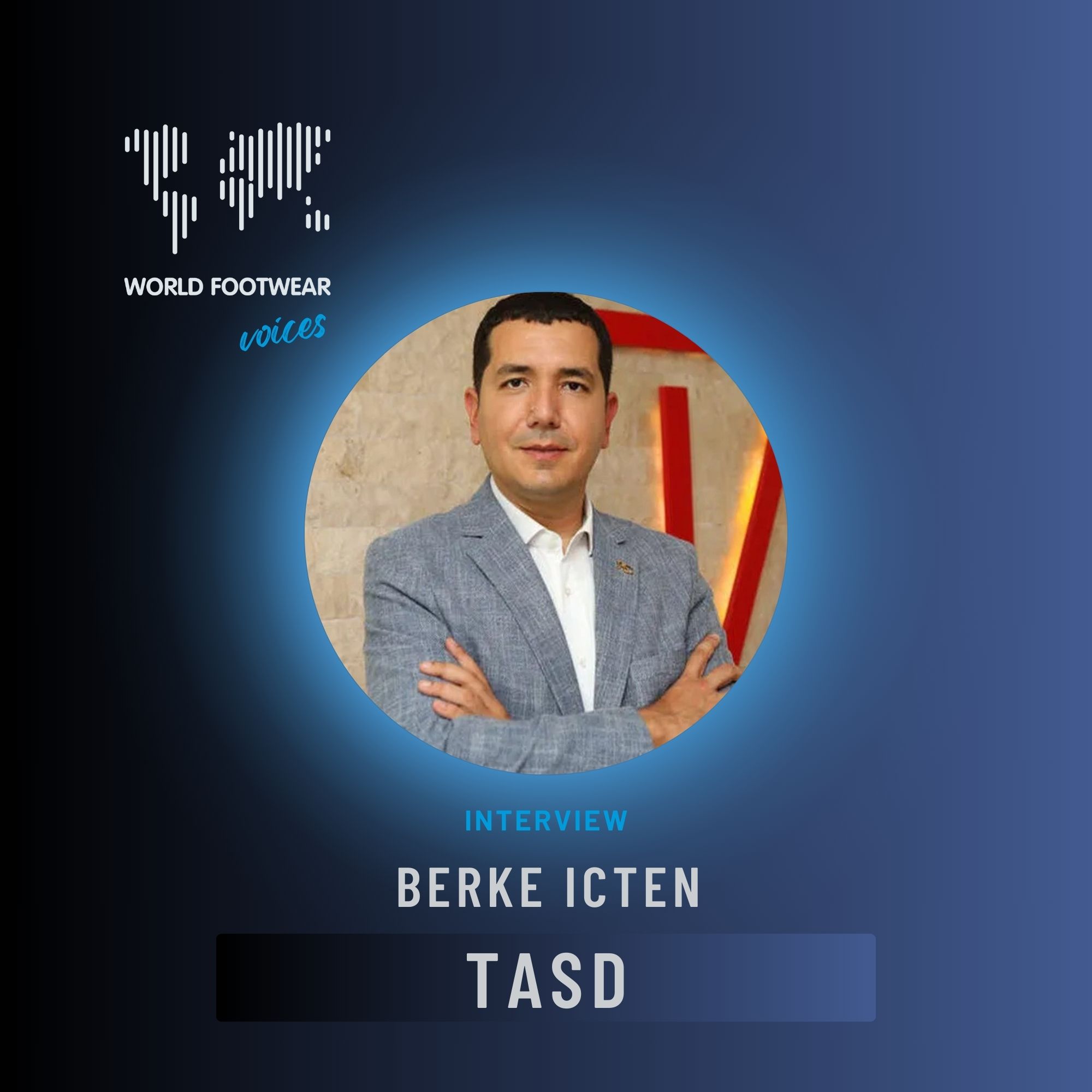 World Footwear Voices: interview with Berke Içten from TASD