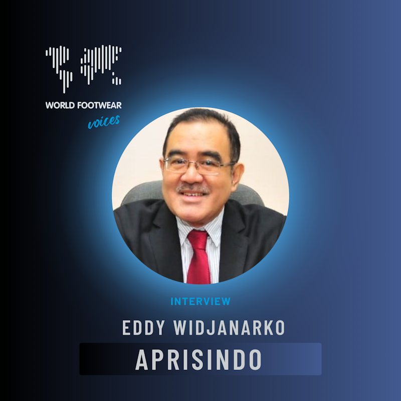 World Footwear Voices: interview with Eddy Widjanarko from APRISINDO