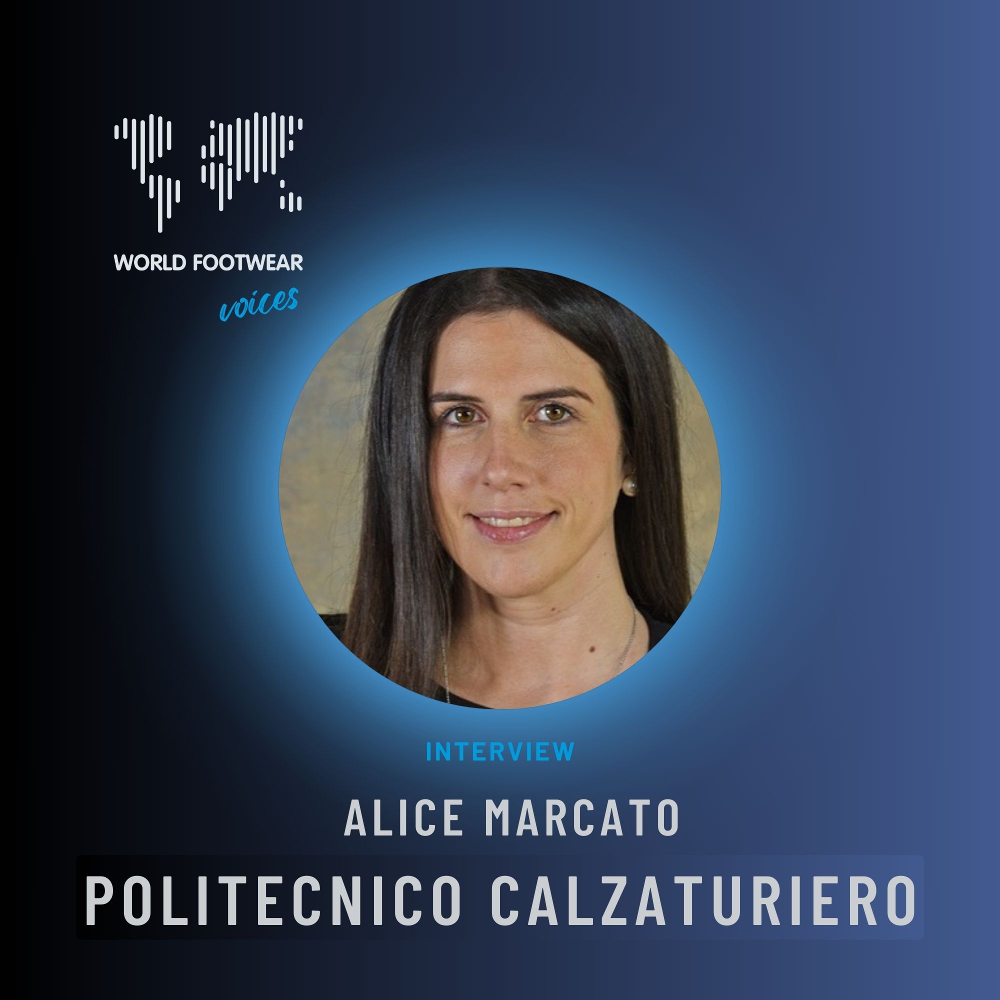 World Footwear Voices: interview with Alice Marcato from Politecnico Calzaturiero 